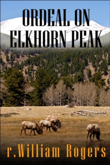 Ordeal On Elkhorn Peak