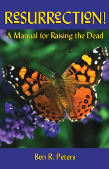 Resurrection: A Manual for Raising the Dead