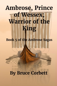 Ambrose, Prince of Wessex; Warrior of the King.