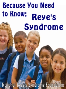 Reye's Syndrome; Because You Need To Know