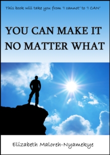 You Can Make It No Matter What