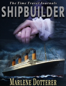 Time Travel Journals: Shipbuilder