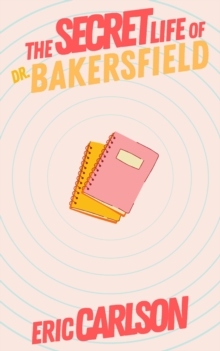 Secret Life of Dr. Bakersfield