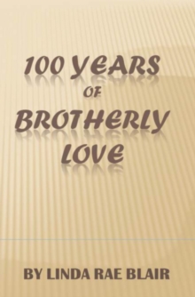 100 Years of Brotherly Love