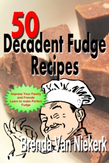 50 Decadent Fudge Recipes