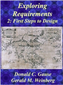 Exploring Requirements 2: First Steps into Design