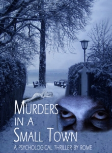 Murders in a Small Town: A Psychological Thriller