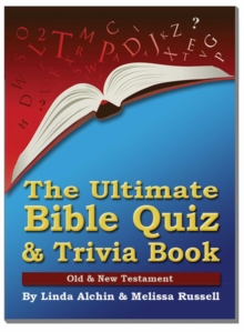 Ultimate Bible Quiz and Trivia Book - Old & New Testament