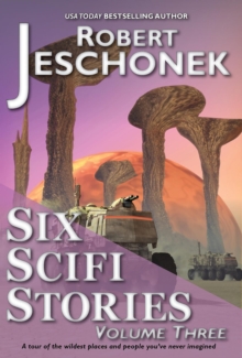 Six Scifi Stories Volume Three