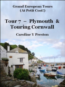 Grand Tours - Tour 7 - Plymouth & Touring Cornwall : Grand European Tours, #7