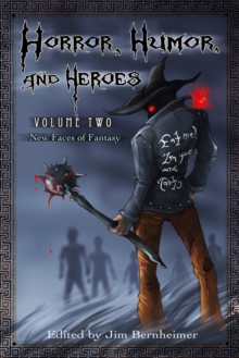 Horror, Humor, and Heroes 2: New Faces of Fantasy