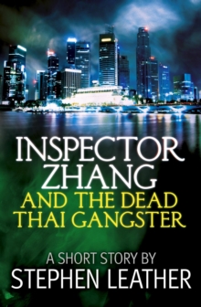 Inspector Zhang and the Dead Thai Gangster (a short story) : Inspector Zhang Short Stories, #2