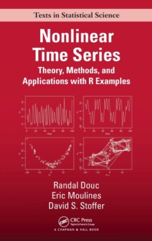 Nonlinear Time Series : Theory, Methods and Applications with R Examples, Hardback Book Nonlinear Time Series : Theory, Methods and Applications with R Examples, Hardback Book