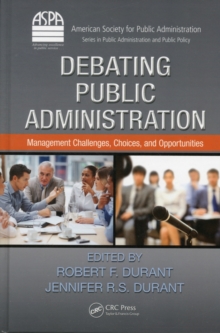 Debating Public Administration : Management Challenges, Choices, and Opportunities