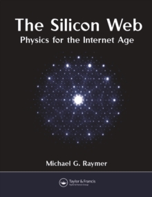 The Silicon Web : Physics for the Internet Age