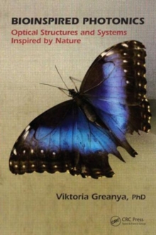 Bioinspired Photonics : Optical Structures and Systems Inspired by Nature, Hardback Book Bioinspired Photonics : Optical Structures and Systems Inspired by Nature, Hardback Book