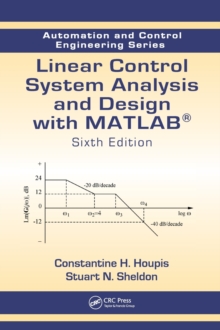 Linear Control System Analysis and Design with MATLAB (R), Hardback Book Linear Control System Analysis and Design with MATLAB (R), Hardback Book