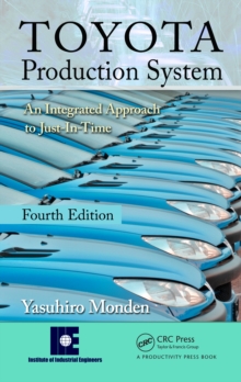 Toyota Production System : An Integrated Approach to Just-In-Time, 4th Edition