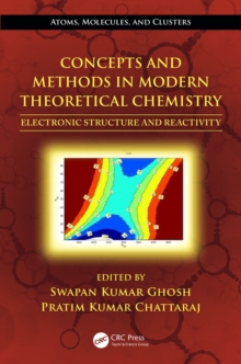 Concepts and Methods in Modern Theoretical Chemistry : Electronic Structure and Reactivity