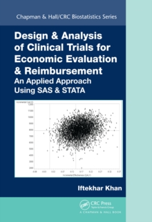 Design & Analysis of Clinical Trials for Economic Evaluation & Reimbursement : An Applied Approach Using SAS & STATA