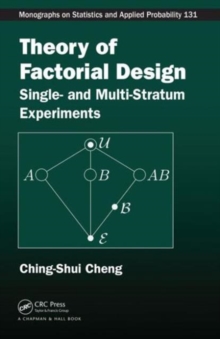 Theory of Factorial Design : Single- and Multi-Stratum Experiments, Hardback Book Theory of Factorial Design : Single- and Multi-Stratum Experiments, Hardback Book
