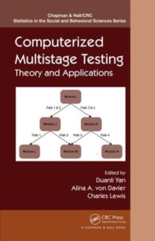Computerized Multistage Testing : Theory and Applications, Hardback Book Computerized Multistage Testing : Theory and Applications, Hardback Book
