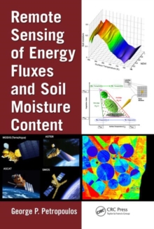 Remote Sensing of Energy Fluxes and Soil Moisture Content, Hardback Book Remote Sensing of Energy Fluxes and Soil Moisture Content, Hardback Book