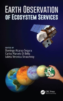 Earth Observation of Ecosystem Services, Hardback Book Earth Observation of Ecosystem Services, Hardback Book