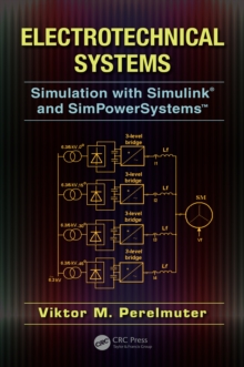 Electrotechnical Systems : Simulation with Simulink and SimPowerSystems