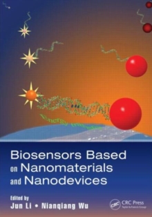 Biosensors Based on Nanomaterials and Nanodevices, Hardback Book Biosensors Based on Nanomaterials and Nanodevices, Hardback Book
