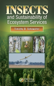 Insects and Sustainability of Ecosystem Services, Hardback Book Insects and Sustainability of Ecosystem Services, Hardback Book