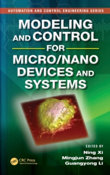 Modeling and Control for Micro/Nano Devices and Systems, Hardback Book Modeling and Control for Micro/Nano Devices and Systems, Hardback Book