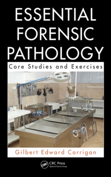 Essential Forensic Pathology : Core Studies and Exercises