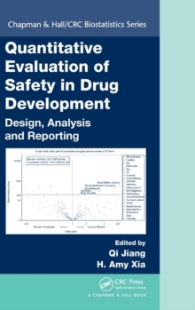 Quantitative Evaluation of Safety in Drug Development : Design, Analysis and Reporting, Hardback Book Quantitative Evaluation of Safety in Drug Development : Design, Analysis and Reporting, Hardback Book