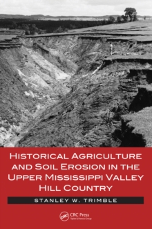 Historical Agriculture and Soil Erosion in the Upper Mississippi Valley Hill Country