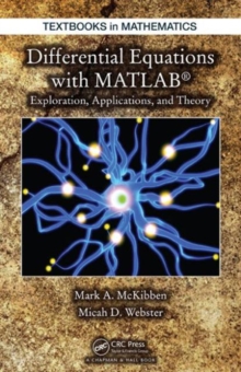 Differential Equations with MATLAB : Exploration, Applications, and Theory, Hardback Book Differential Equations with MATLAB : Exploration, Applications, and Theory, Hardback Book