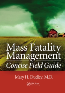 Mass Fatality Management Concise Field Guide