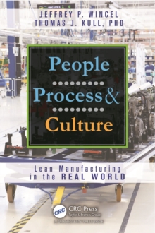 People, Process, and Culture : Lean Manufacturing in the Real World