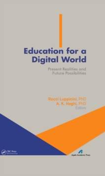 Education for a Digital World : Present Realities and Future Possibilities