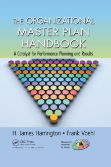 The Organizational Master Plan Handbook : A Catalyst for Performance Planning and Results