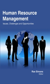 Human Resource Management : Issues, Challenges and Opportunities