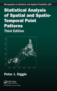 Statistical Analysis of Spatial and Spatio-Temporal Point Patterns, Hardback Book Statistical Analysis of Spatial and Spatio-Temporal Point Patterns, Hardback Book