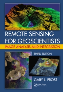 Remote Sensing for Geoscientists : Image Analysis and Integration, Third Edition