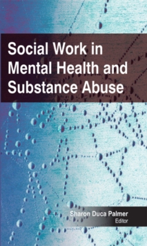 Social Work in Mental Health and Substance Abuse