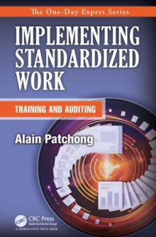 Implementing Standardized Work : Training and Auditing