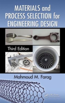 Materials and Process Selection for Engineering Design, Paperback / softback Book Materials and Process Selection for Engineering Design, Paperback / softback Book