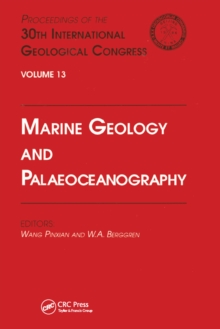 Marine Geology and Palaeoceanography : Proceedings of the 30th International Geological Congress, Volume 13