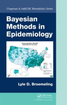Bayesian Methods in Epidemiology, Hardback Book Bayesian Methods in Epidemiology, Hardback Book