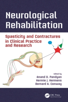 Neurological Rehabilitation : Spasticity and Contractures in Clinical Practice and Research