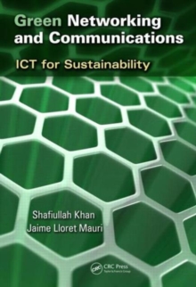 Green Networking and Communications : ICT for Sustainability, Hardback Book Green Networking and Communications : ICT for Sustainability, Hardback Book